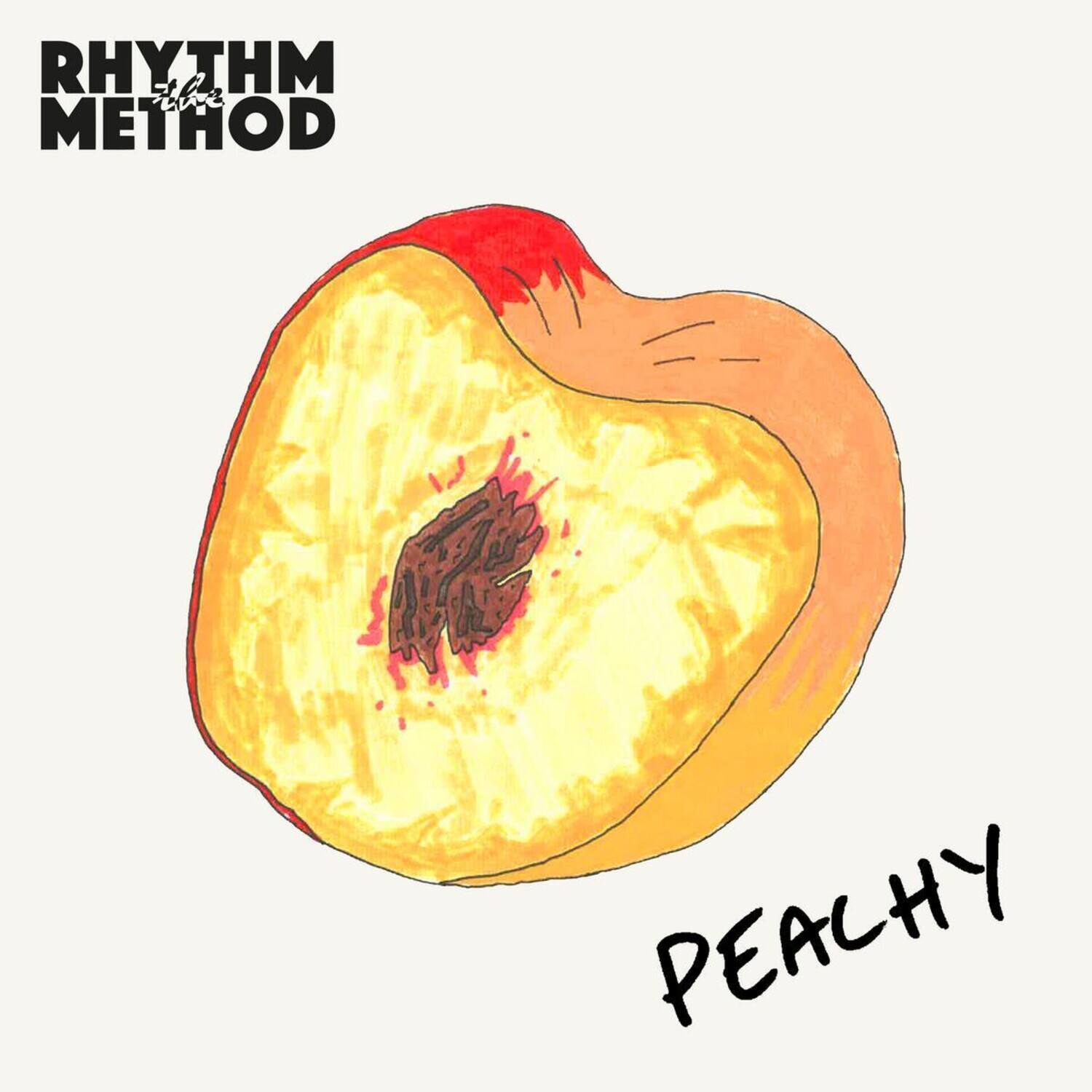 RHYTHM METHOD  
PEACHY