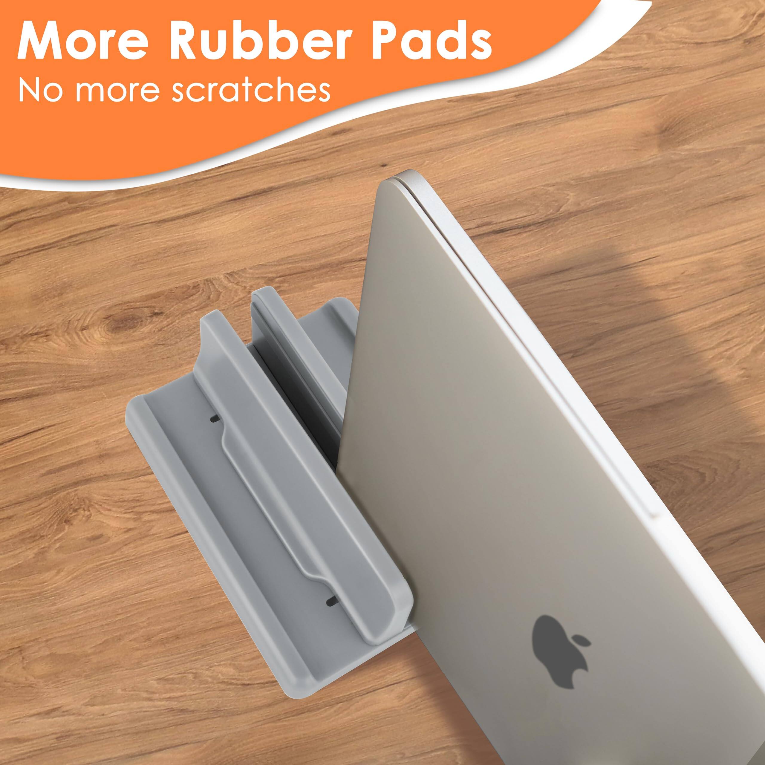 More Rubber Pads  
No more scratches