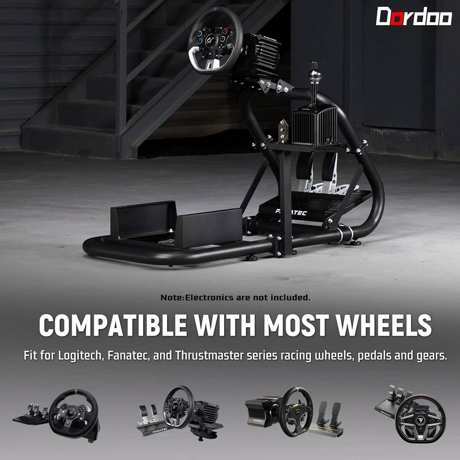 Dordoo  
F.  
TEC  

Note: Electronics are not included.  
COMPATIBLE WITH MOST WHEELS  
Fit for Logitech, Fanatec, and Thrustmaster series racing wheels, pedals and gears.