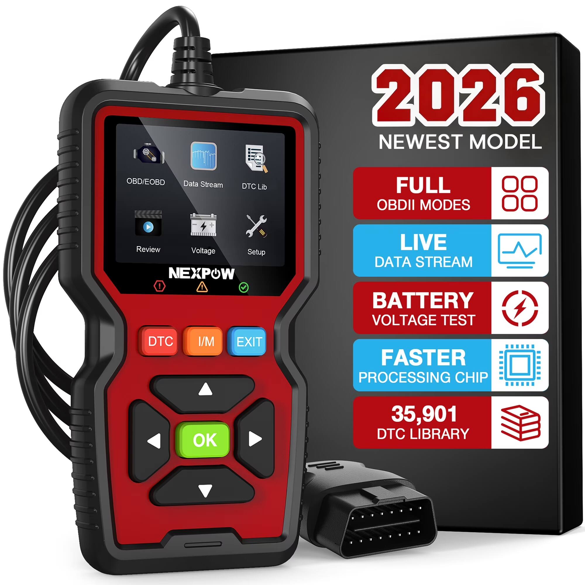2026 NEWEST MODEL

OBD/OBD Data Stream
DTC Lib
FULL OBDII MODES
00 00
Review Voltage Setup NEXPOW DTC I/M EXIT
LIVE DATA STREAM BATTERY VOLTAGE TEST FASTER PROCESSING CHIP
OK
35,901 DTC LIBRARY