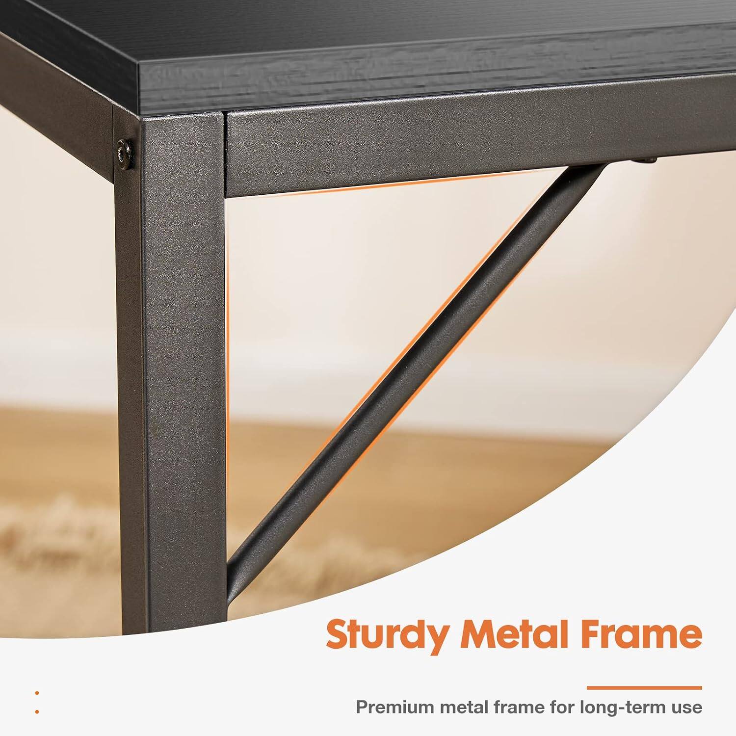 Sturdy Metal Frame  
Premium metal frame for long-term use