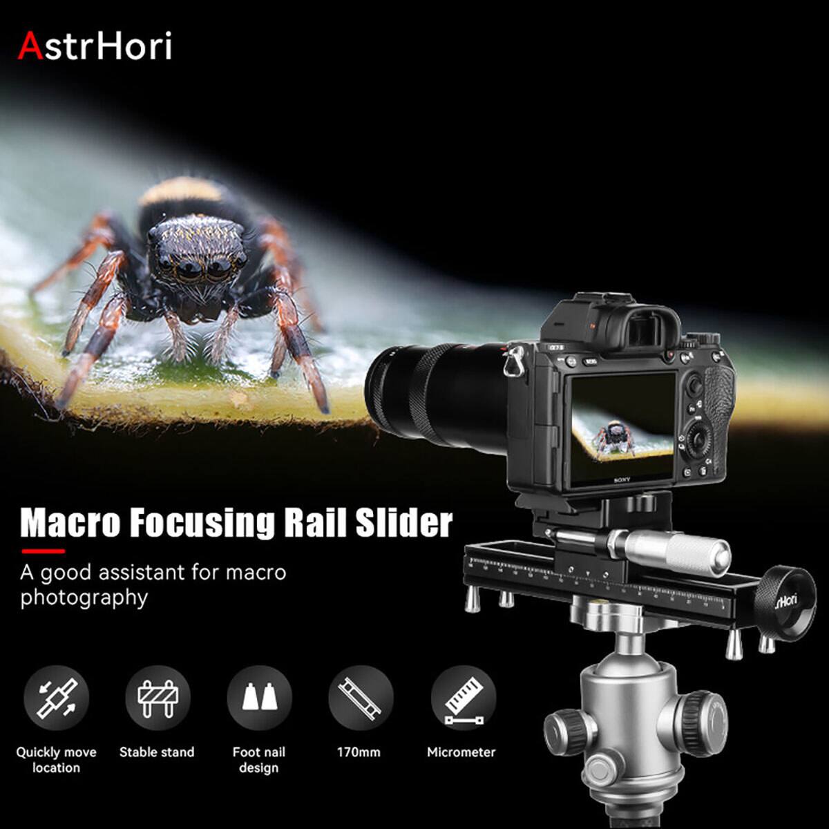 AstrHori Macro Focusing Rail Slider - A good assistant for macro photography.  
- sHori  
Quickly move location  
Stable stand  
Foot nail design  
170mm Micrometer