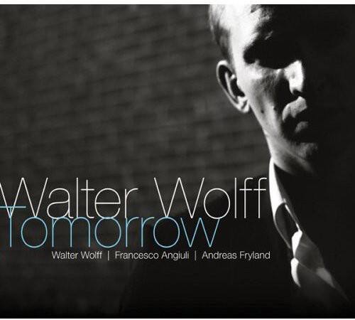 Walter Wolff - Tomorrow   - COMPACT DISCS [CD]
