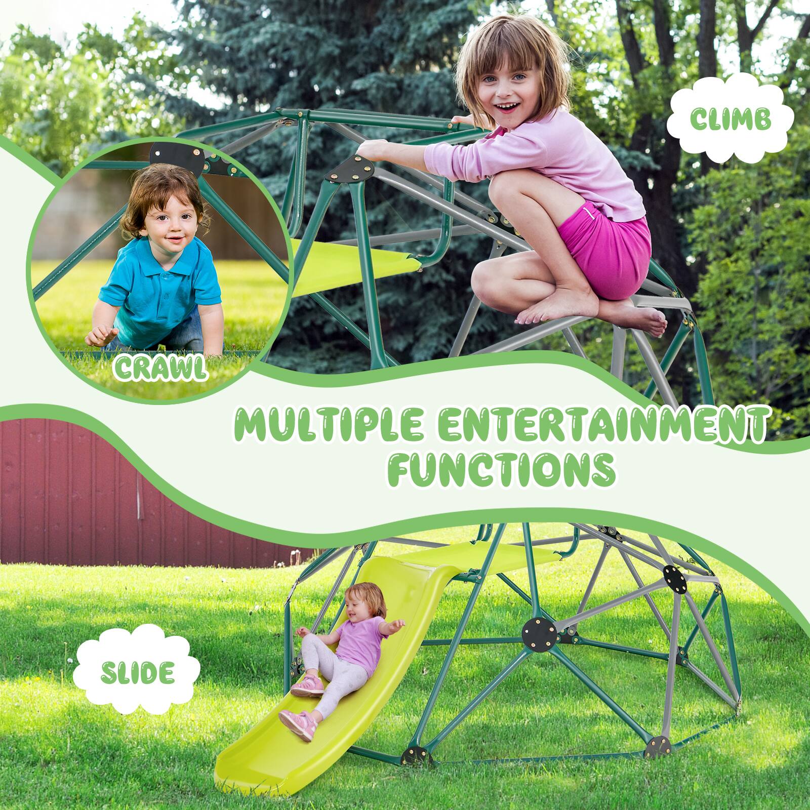 CRAWL  
CLIMB  
SLIDE  

MULTIPLE ENTERTAINMENT FUNCTIONS