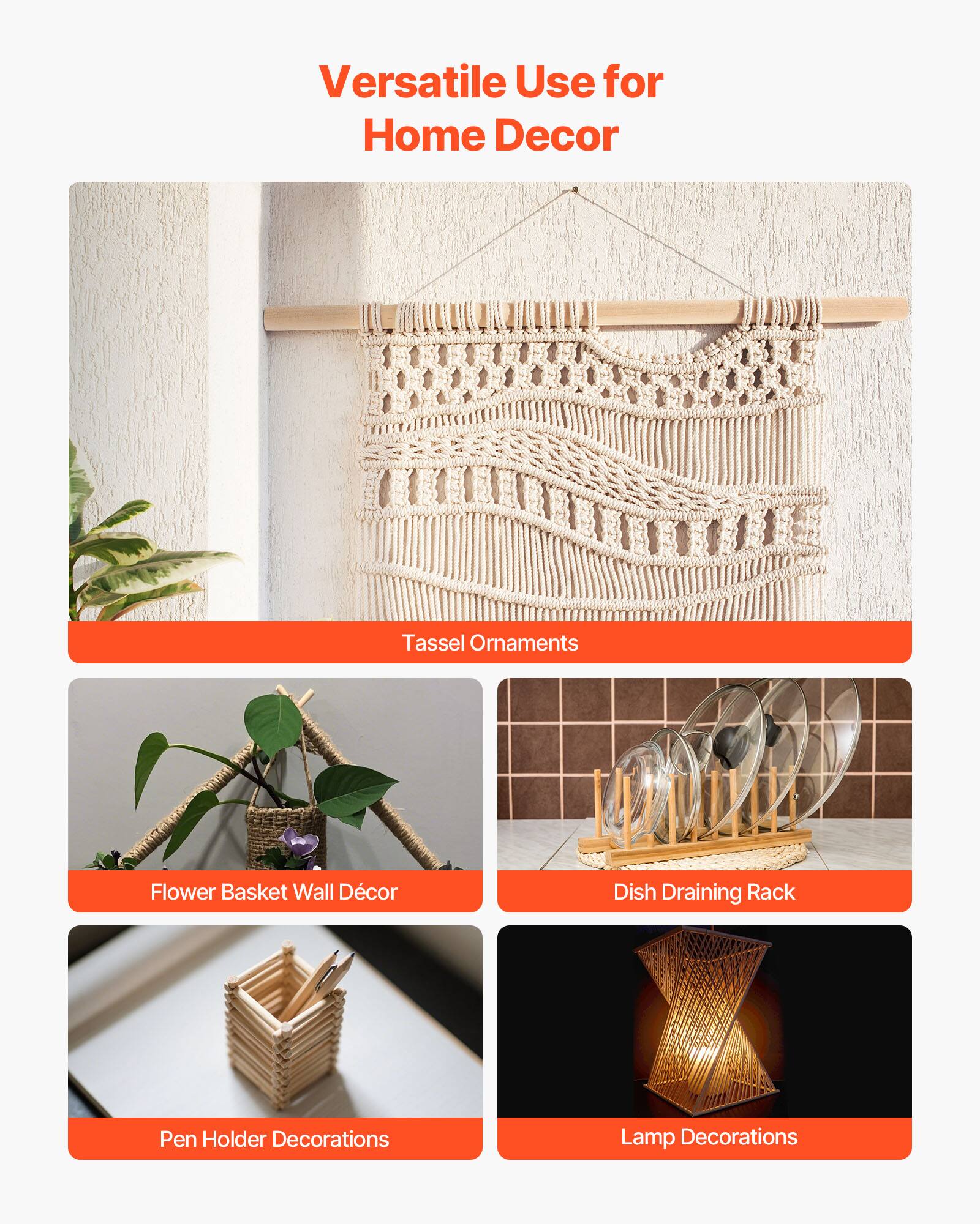 Versatile Use for Home Decor

- Tassel Ornaments
- Flower Basket Wall Décor
- Dish Draining Rack
- Pen Holder Decorations
- Lamp Decorations
