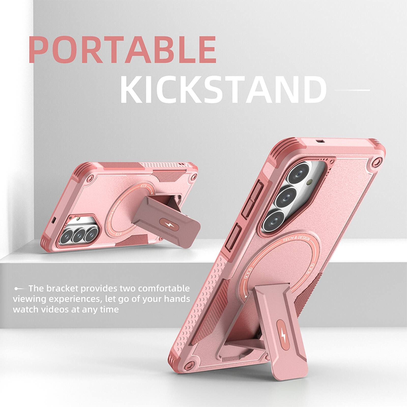 PORTABLE KICKSTAND

The bracket provides two comfortable viewing experiences, let go of your hands watch videos at any time