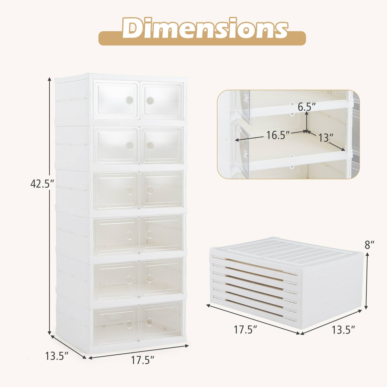 Dimensions
6.5"
16.5"
13"
42.5"
8"
17.5"
13.5"
13.5"
17.5"