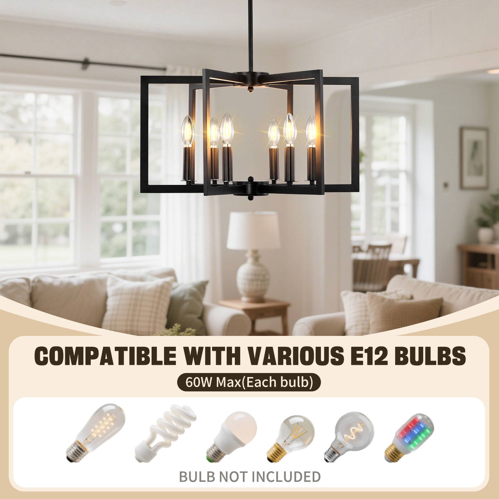 COMPATIBLE WITH VARIOUS E12 BULBS  
60W Max (Each bulb)  
BULB NOT INCLUDED