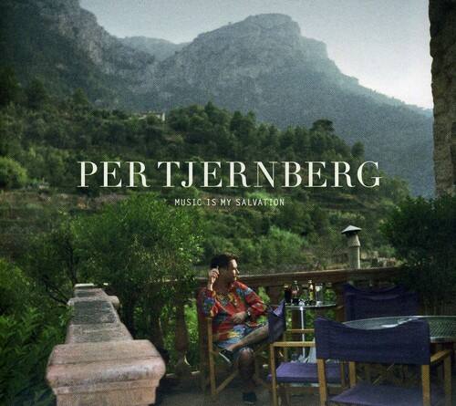 PERT TJERNBERG  
MUSIC IS MY SALVATION