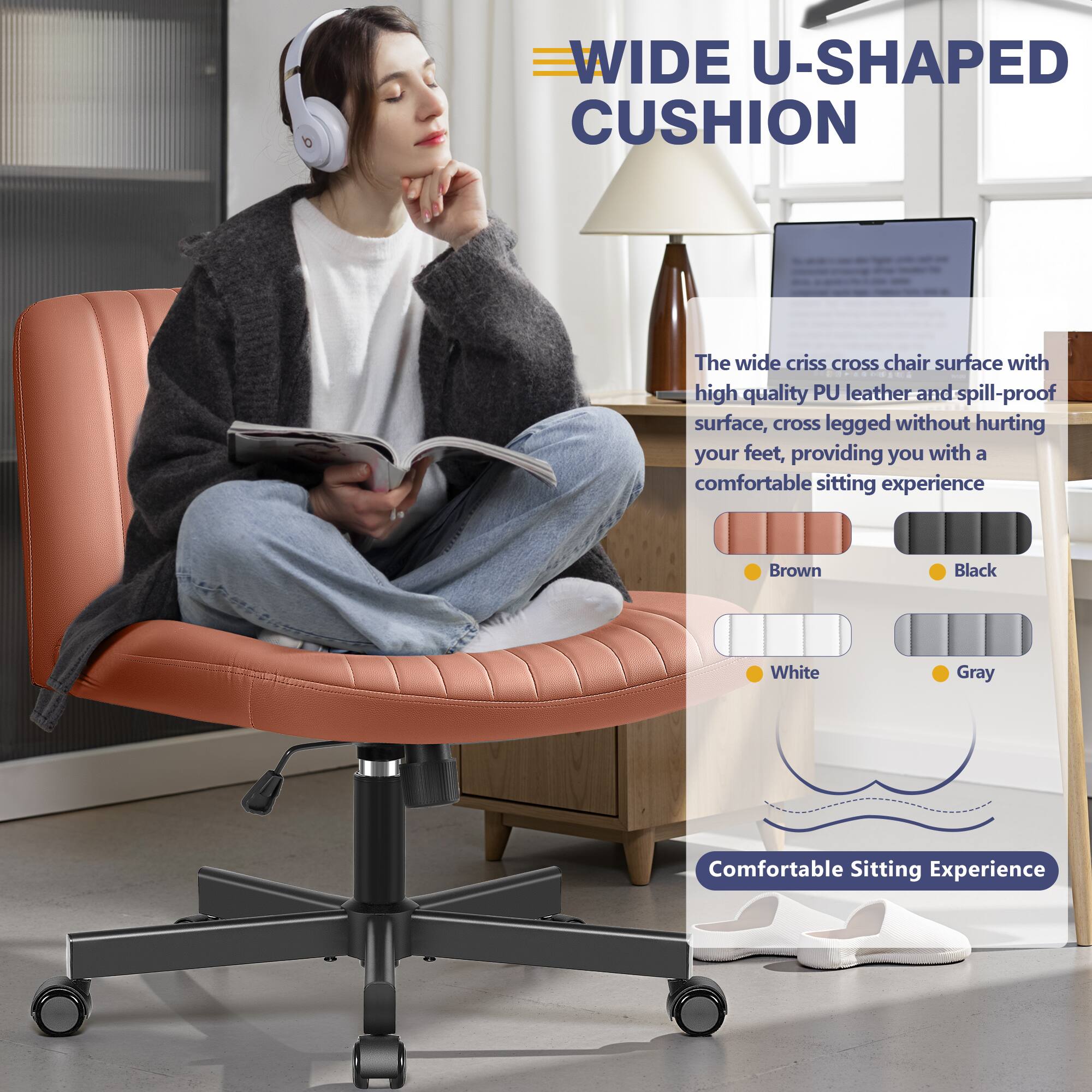 **WIDE U-SHAPED CUSHION**

The wide criss cross chair surface with high quality PU leather and spill-proof surface, cross legged without hurting your feet, providing you with a comfortable sitting experience.

- Brown
- Black
- White
- Gray

Comfortable Sitting Experience