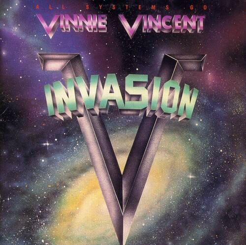All Systems Go  
Vinnie Vincent  
Invasion