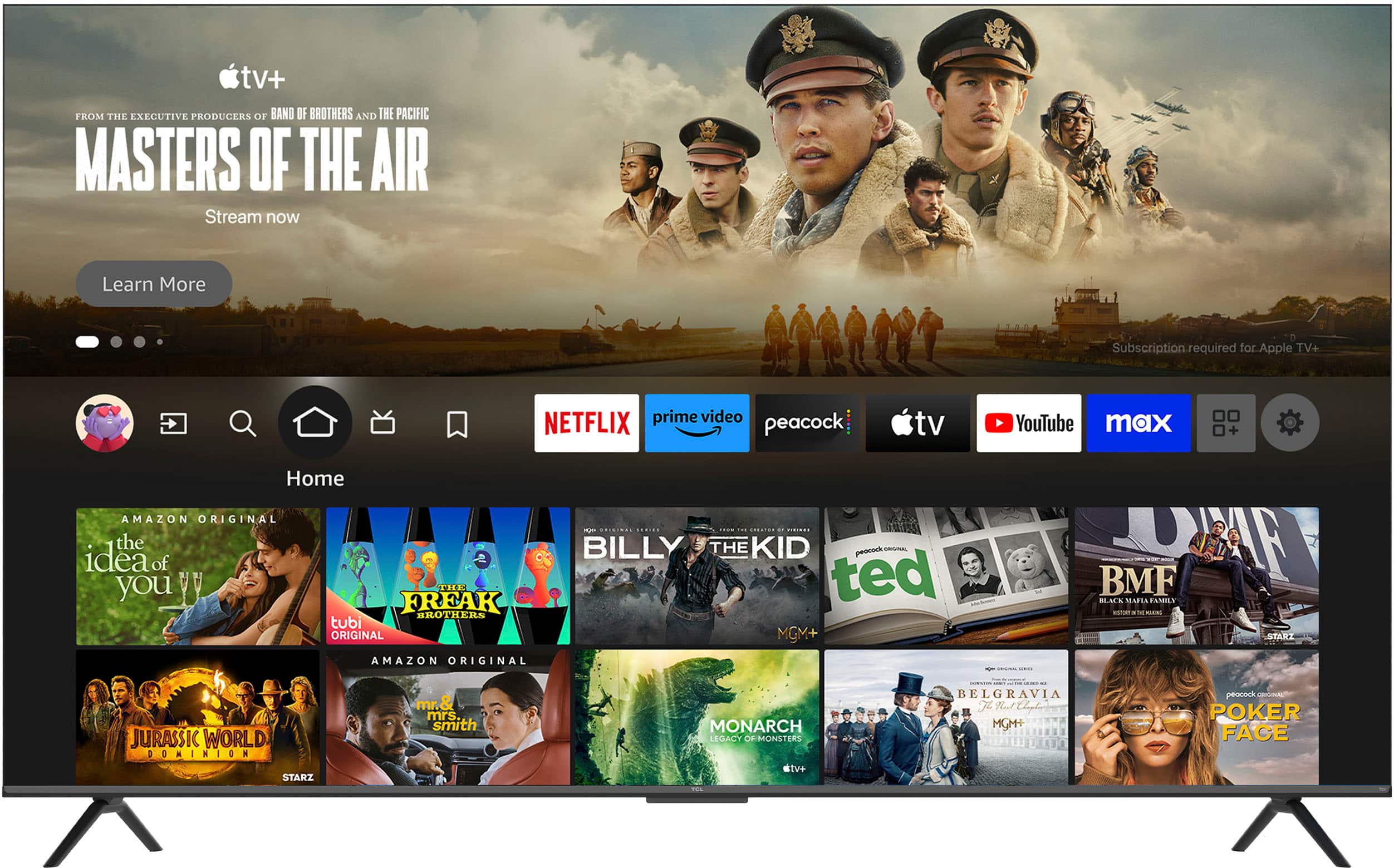 tv+ FROM THE EXECUTIVE PRODUCERS OF BAND OF BROTHERS AND THE PACIFIC MASTERS OF THE AIR Stream now Learn More Subscription required for Apple TV+ NETFLIX prime video peacock tv YouTube max Home AMAZON ORIGINAL the idea of you THE FREAK BROTHERS tubi ORIGINAL AMAZON ORIGINAL d ........ .... : c..... ...... BILLY THE KID p ted MGM+ BMF MUR BLAIE MATIA TAMDILN i . D NEN START JURASSIC WORLD. DOMINION STARZ mr.& mrs smith MONARCH LEGACY OF MONSTERS tv+ BELGRAVIA B R K Hrtlat MGM+ peocock - POKER FACE