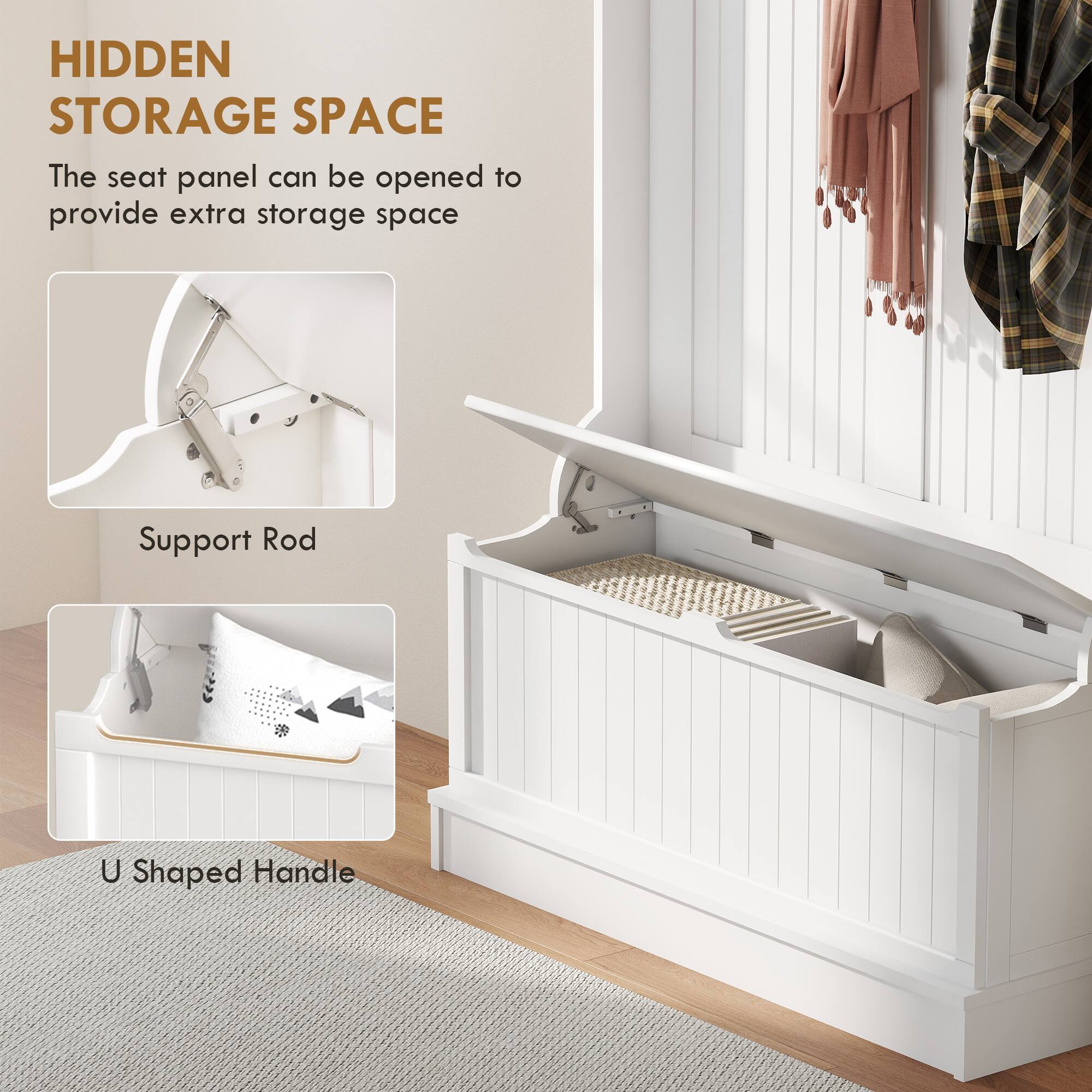 HIDDEN STORAGE SPACE  
The seat panel can be opened to provide extra storage space  

Support Rod  
U Shaped Handle