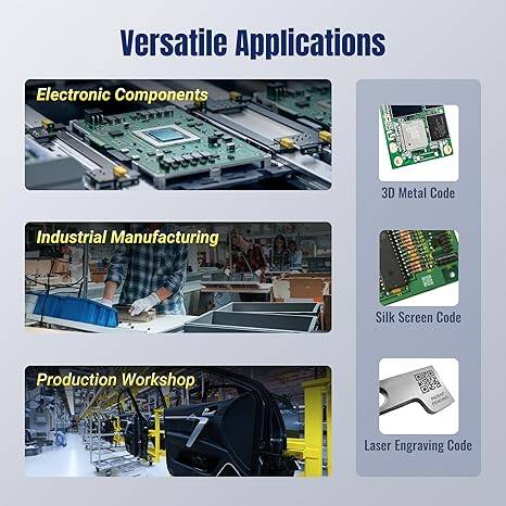 Versatile Applications

- Electronic Components
- Industrial Manufacturing
- Production Workshop

3D Metal Code
Silk Screen Code
Laser Engraving Code