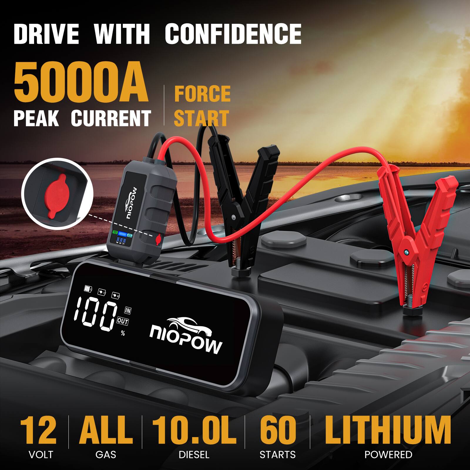 DRIVE WITH CONFIDENCE

5000A PEAK CURRENT

FORCE START

12 VOLT

ALL GAS

10.0L DIESEL

60 STARTS

LITHIUM POWERED