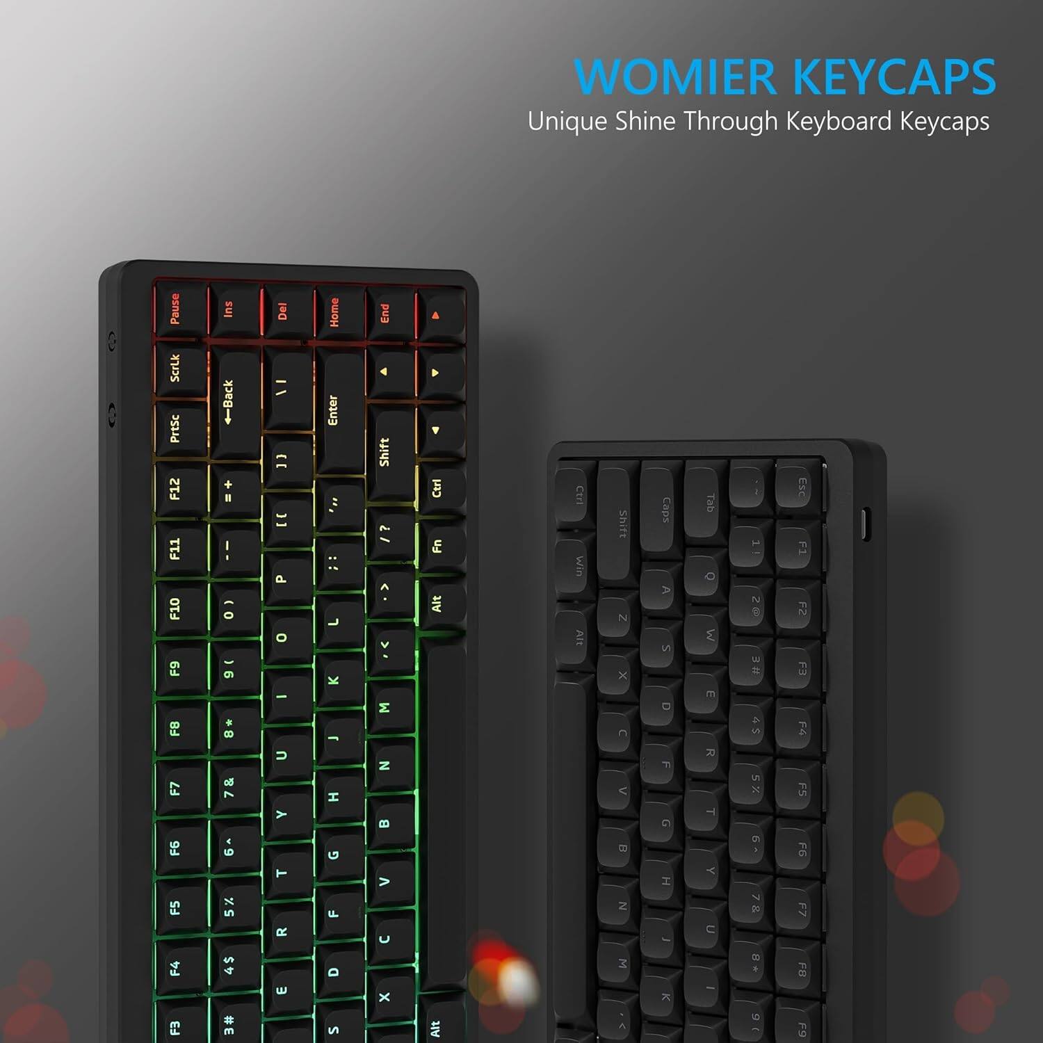 WOMIER KEYCAPS  
Unique Shine Through Keyboard Keycaps  

Pause ScrLk PrtSc F12 F11 F10 F9 F8 F7 Ins I : o 16 B* 7 9 Del  = = P O I U Y T Home Enter : ::  K - H G End Shift A 1? A : M Z  >  Ctri Fn Alt CEI Win IV Shift N x  <  Caps A sn D T 5 I Tab E E R - Y  & A = D M u x 2 F N 5 a X 5 R F  N C in 5 D I - . a E x  - . E i Alt A C