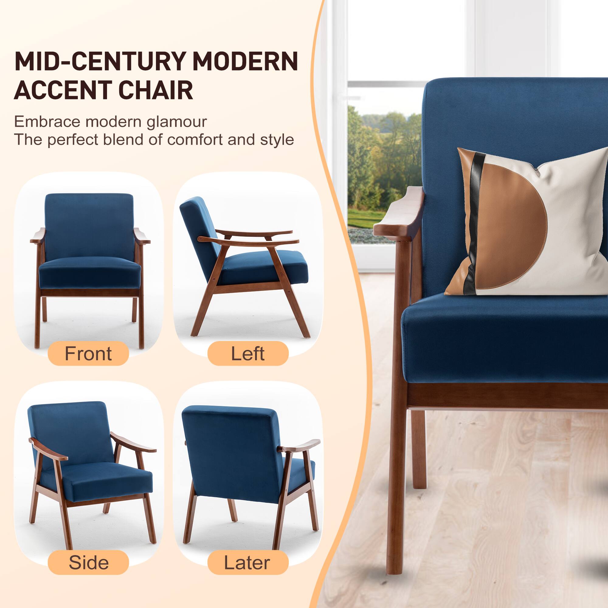 MID-CENTURY MODERN ACCENT CHAIR

Embrace modern glamour  
The perfect blend of comfort and style

Front  
Left  
Side  
Later