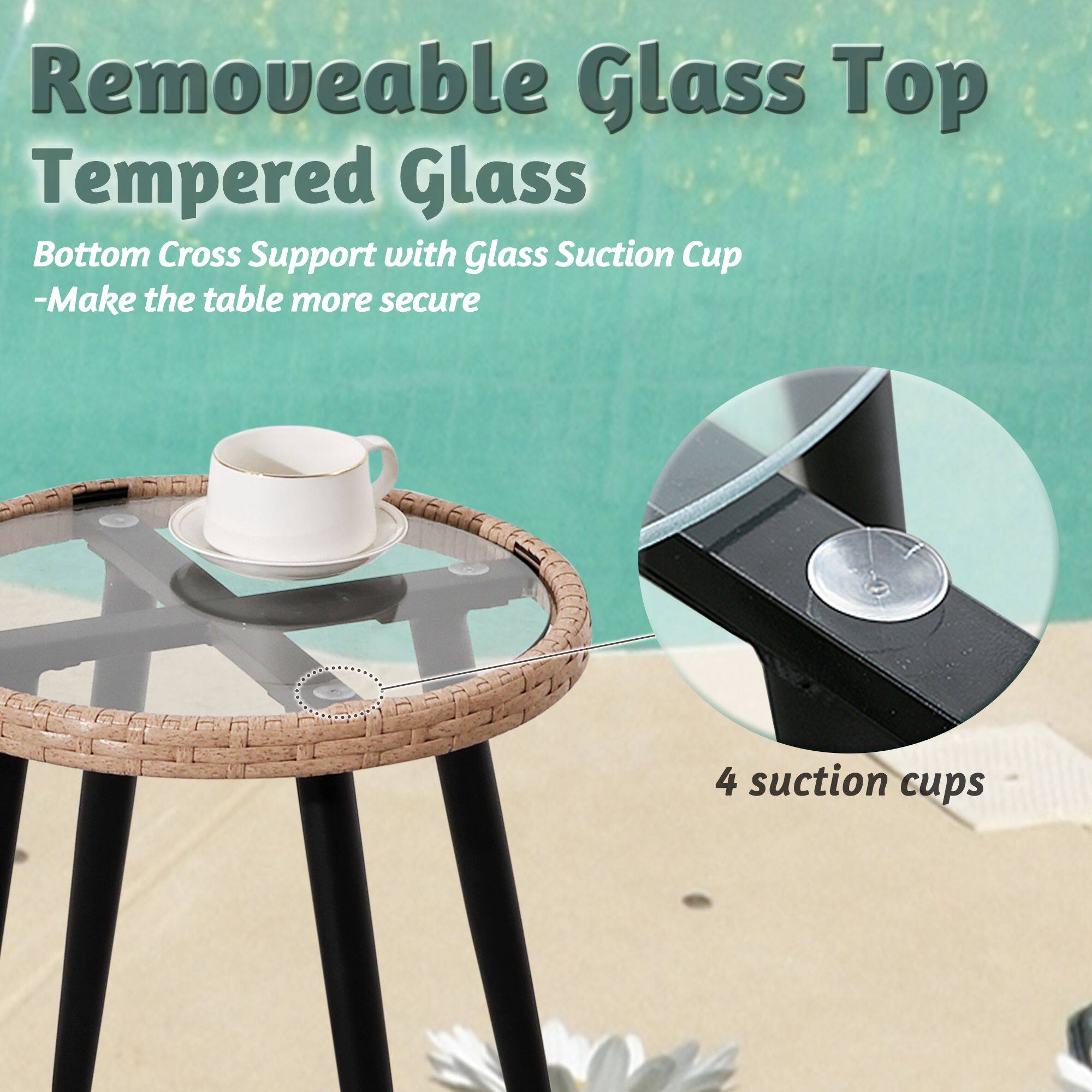 Removable Glass Top  
Tempered Glass  
Bottom Cross Support with Glass Suction Cup  
- Make the table more secure  
4 suction cups