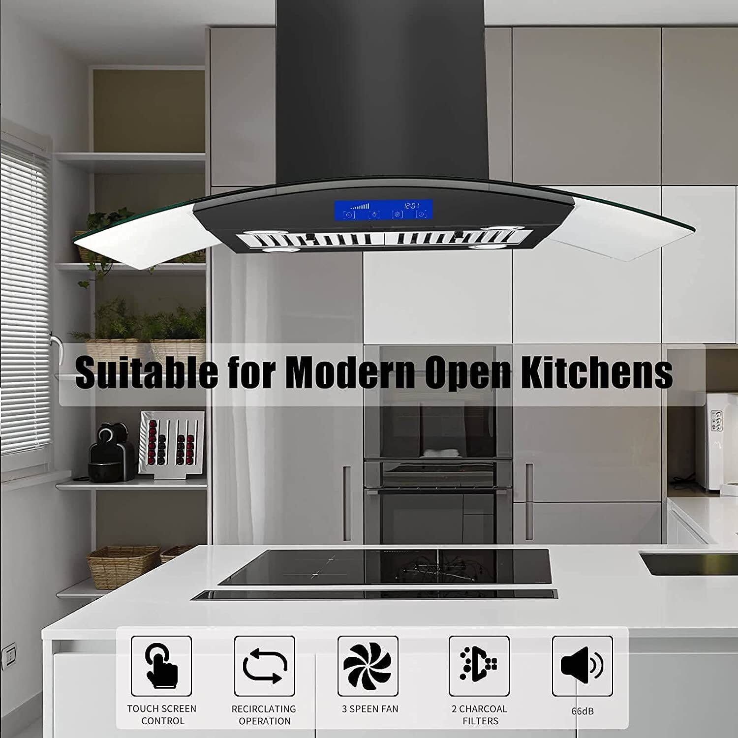 Suitable for Modern Open Kitchens

- TOUCH SCREEN CONTROL
- RECIRCULATING OPERATION
- 3 SPEED FAN
- 2 CHARCOAL FILTERS
- 66dB