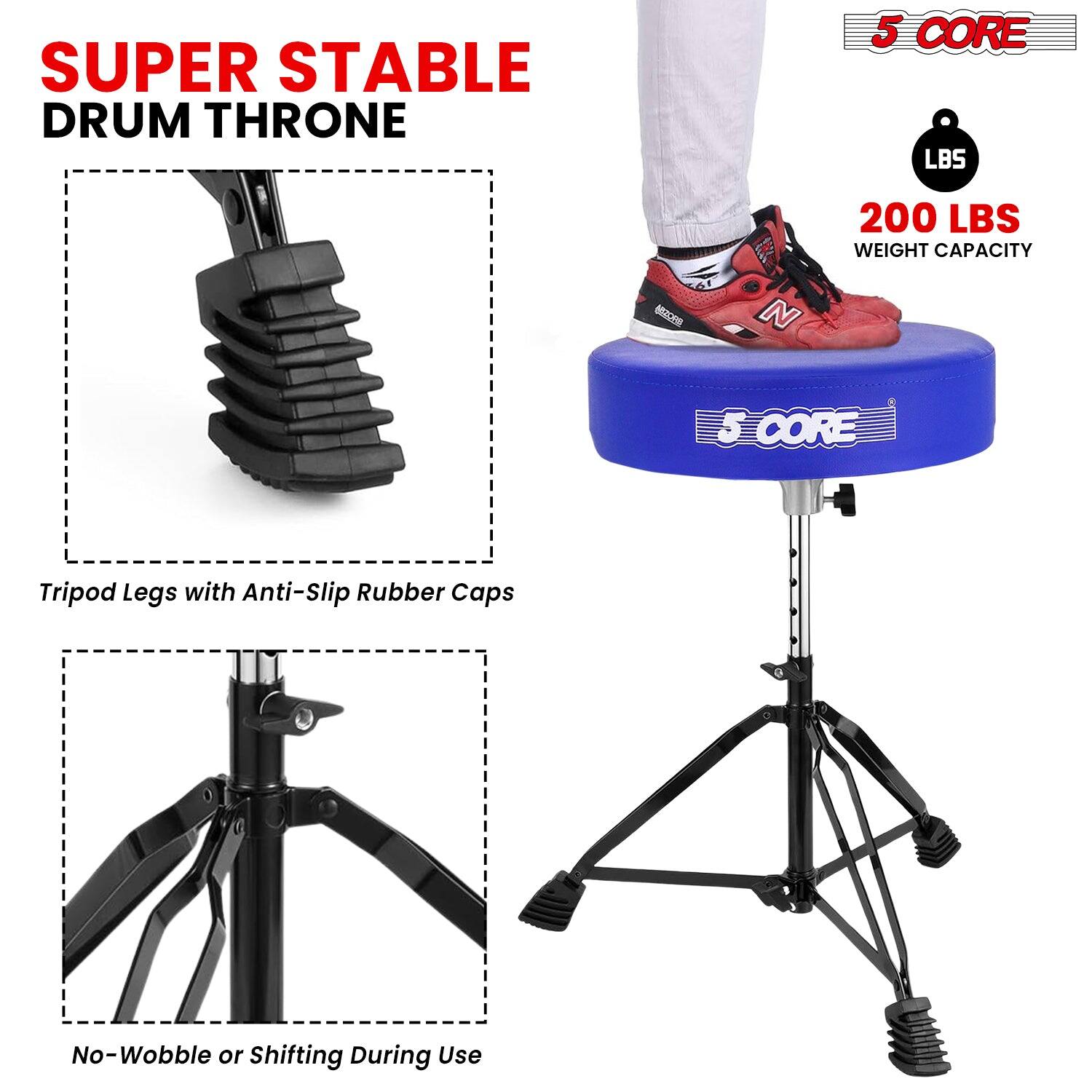 SUPER STABLE DRUM THRONE

5 CORE

200 LBS WEIGHT CAPACITY

Tripod Legs with Anti-Slip Rubber Caps

No-Wobble or Shifting During Use