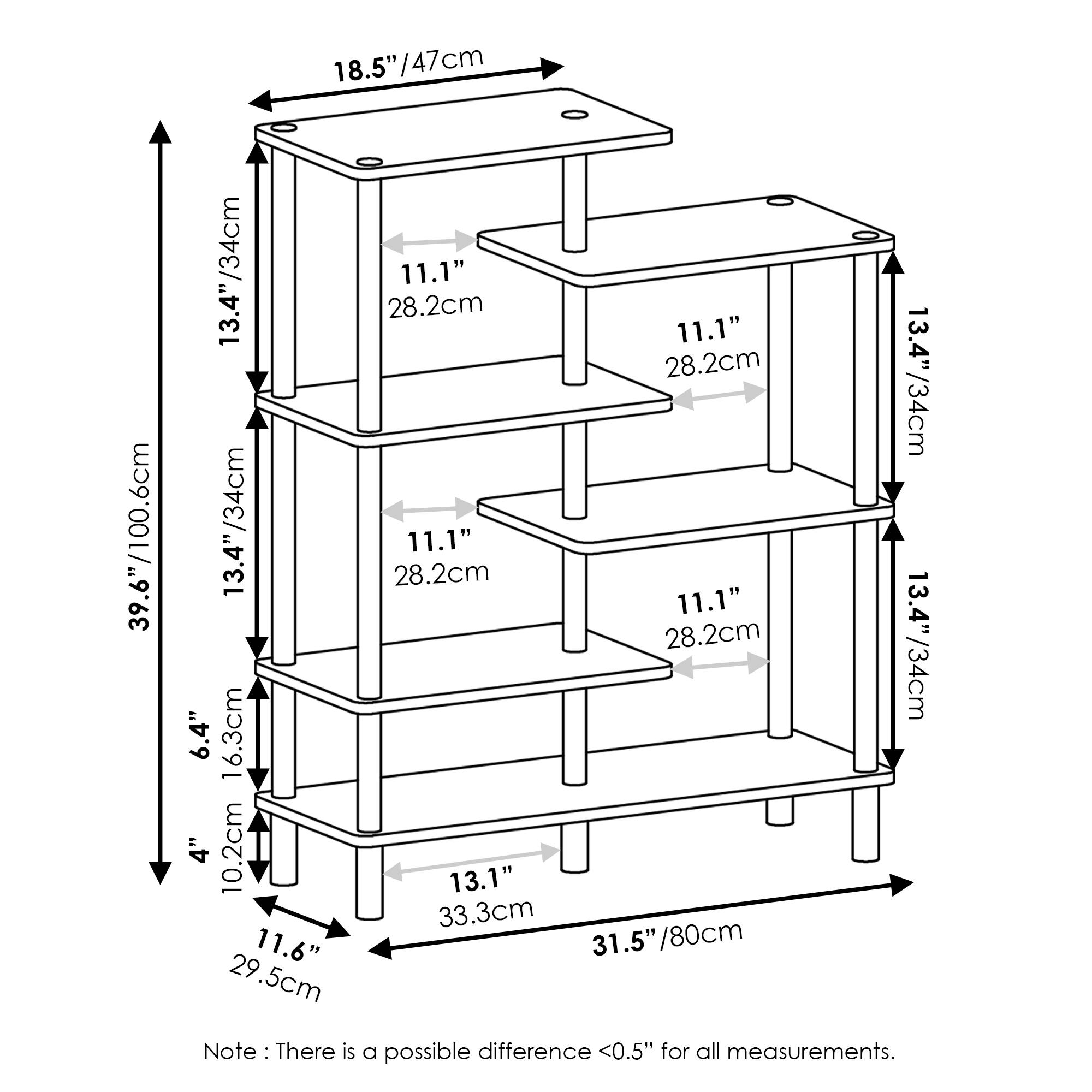18.5"/47cm  
39.6"/100.6cm  
13.4"/34cm  
11.1" 28.2cm  
11.1" 28.2cm  
13.4"/34cm  
13.4"/34cm  
28.2cm  
11.1"  
11.1"  
28.2cm  
13.4"/34cm  
6.4" 16.3cm  
4" 10.2cm  
13.1" 33.3cm  
11.6" 29.5cm  
31.5"/80cm  
31.5"/80cm  

Note: There is a possible difference <0.5" for all measurements.