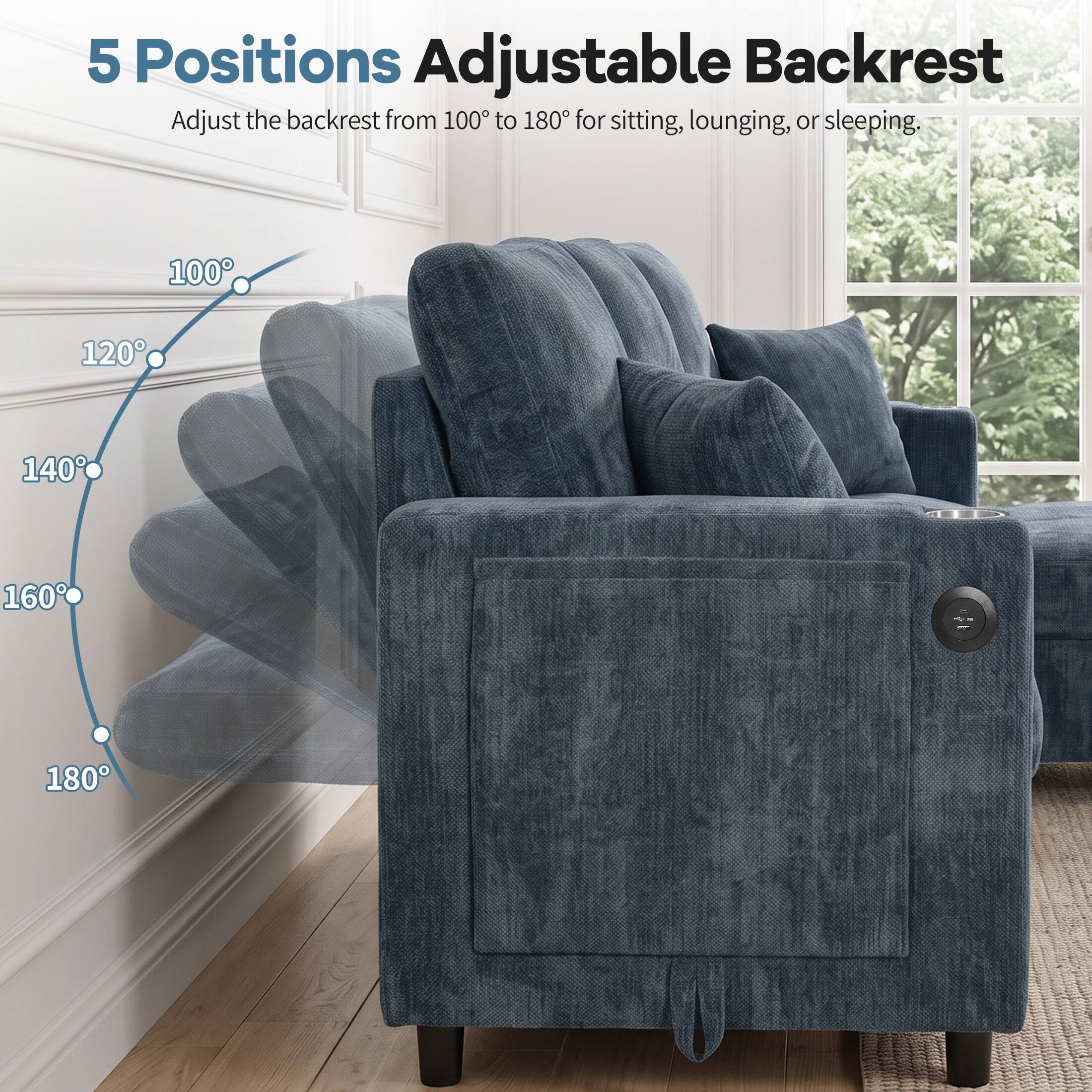 5 Positions Adjustable Backrest  
Adjust the backrest from 100° to 180° for sitting, lounging, or sleeping.  
100° 120° 140° 160° 180°