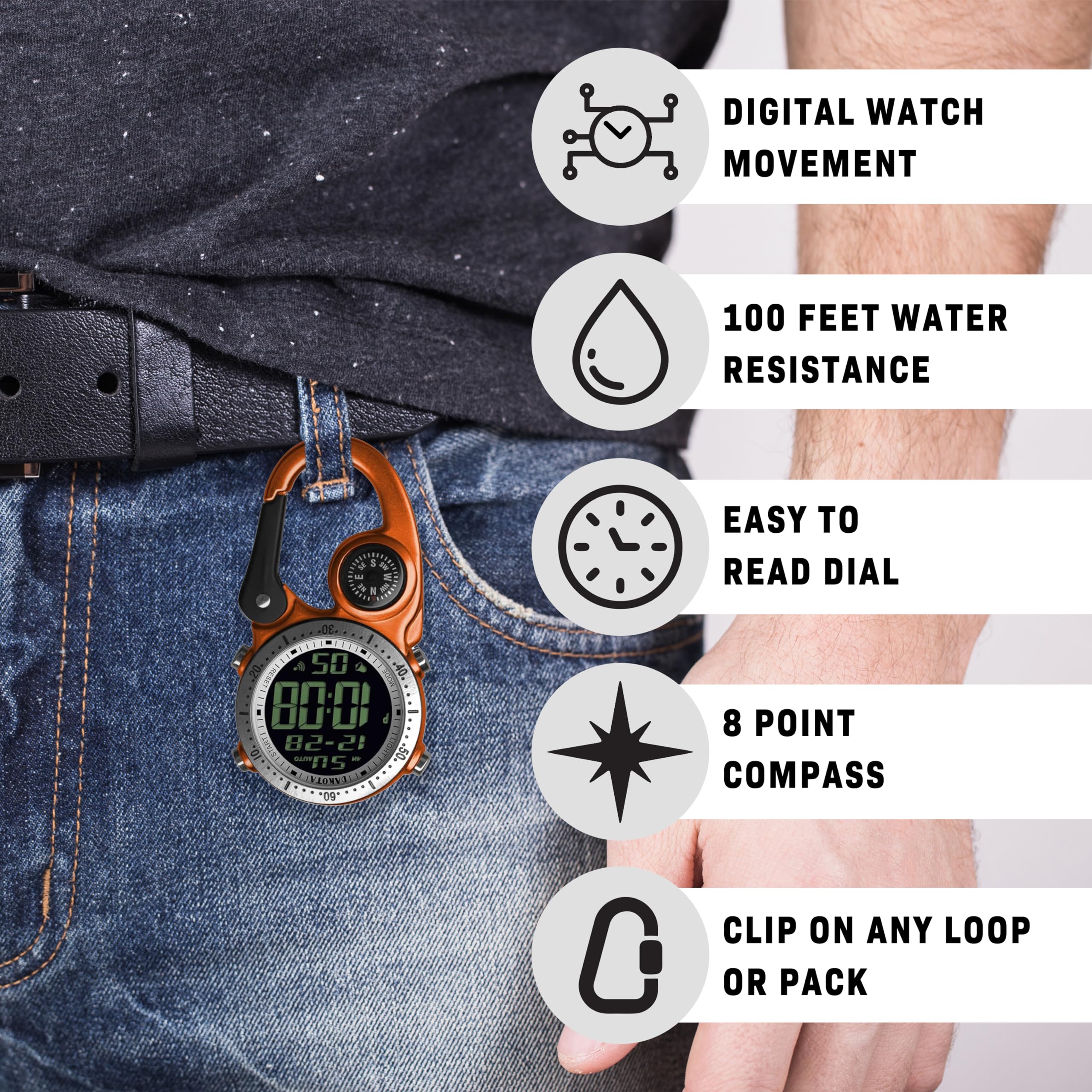 DIGITAL WATCH MOVEMENT  
100 FEET WATER RESISTANCE  
EASY TO READ DIAL  
8 POINT COMPASS  
CLIP ON ANY LOOP OR PACK