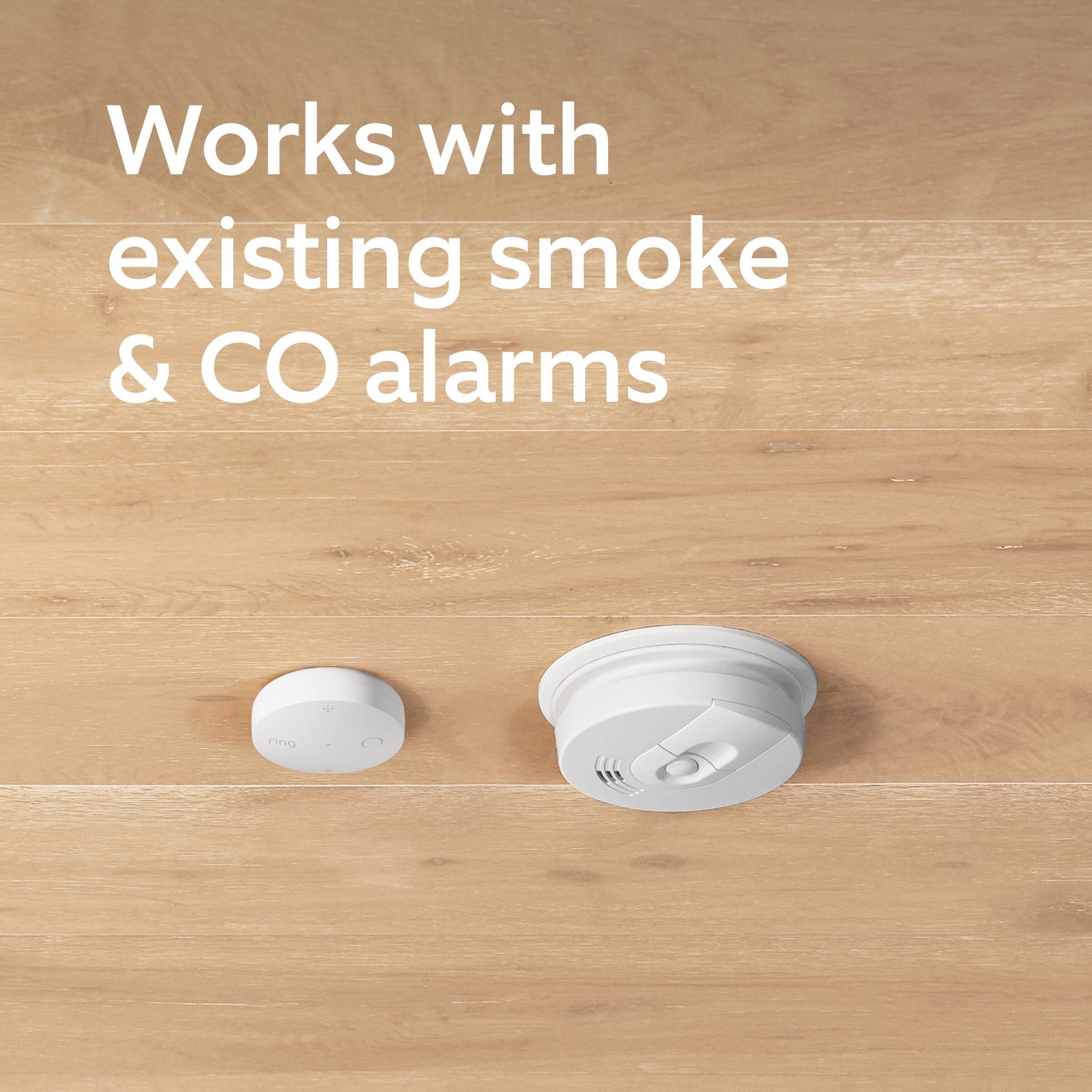 Works with existing smoke & CO alarms