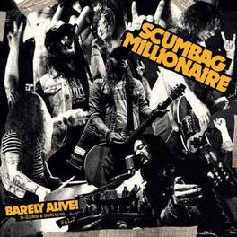 Scumbag Millionaire - Barely Alive! B-Sides & Oddities Vol 2 - VINYL LP