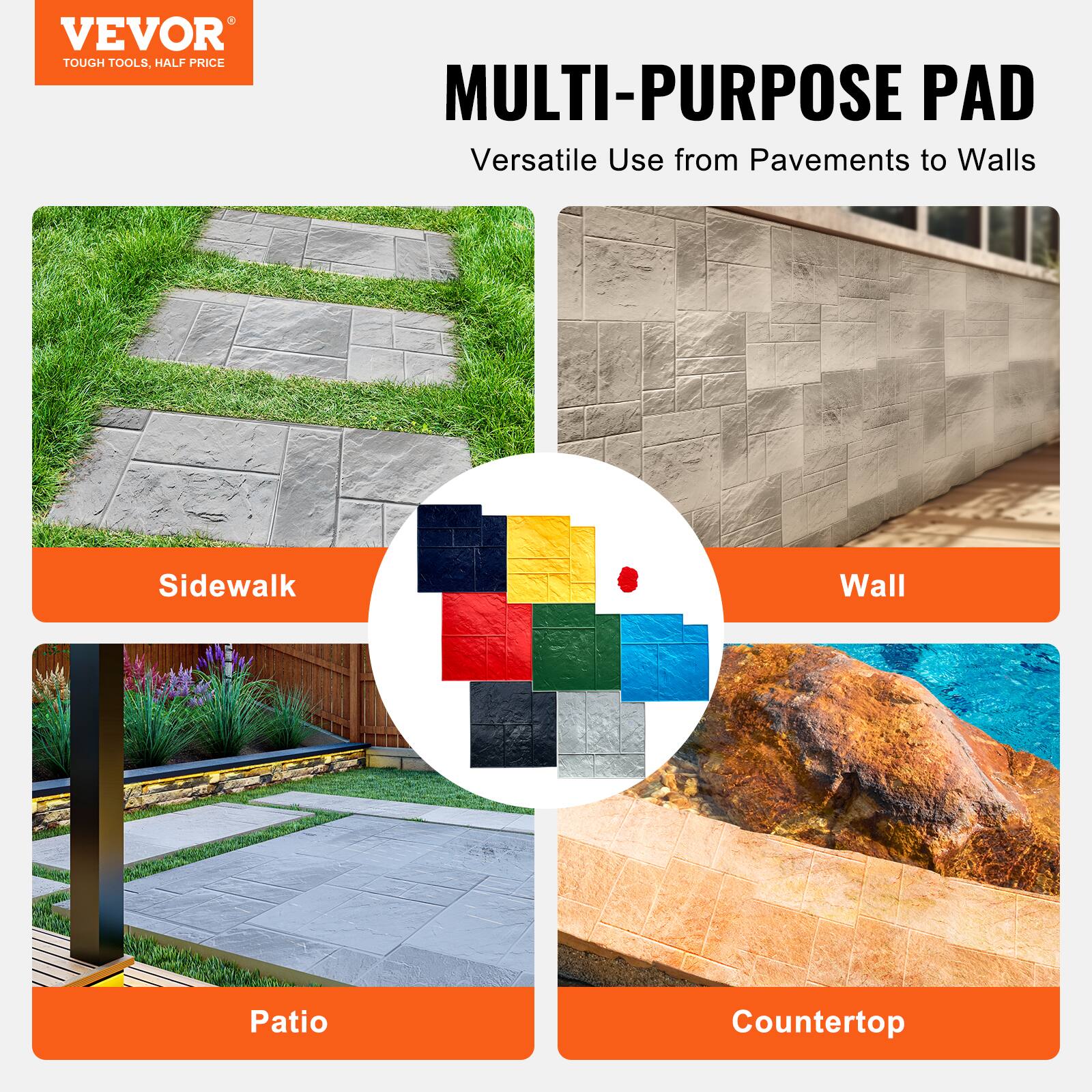 VEVOR  
TOUGH TOOLS, HALF PRICE  

MULTI-PURPOSE PAD  
Versatile Use from Pavements to Walls  

- Sidewalk  
- Wall  
- Patio  
- Countertop