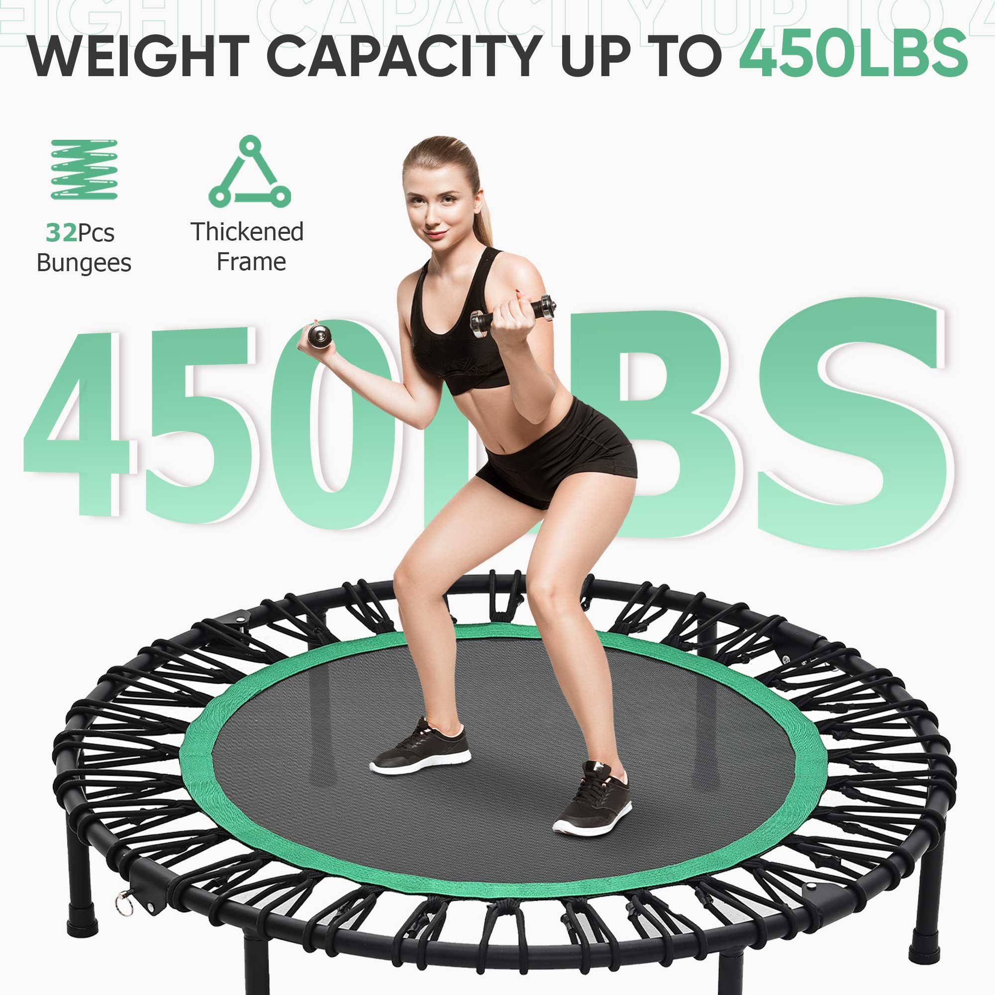 EIGHT CAPACITY UP WEIGHT CAPACITY UP TO 450LBS  
32PCS Thickened Bungees Frame  
450LBS