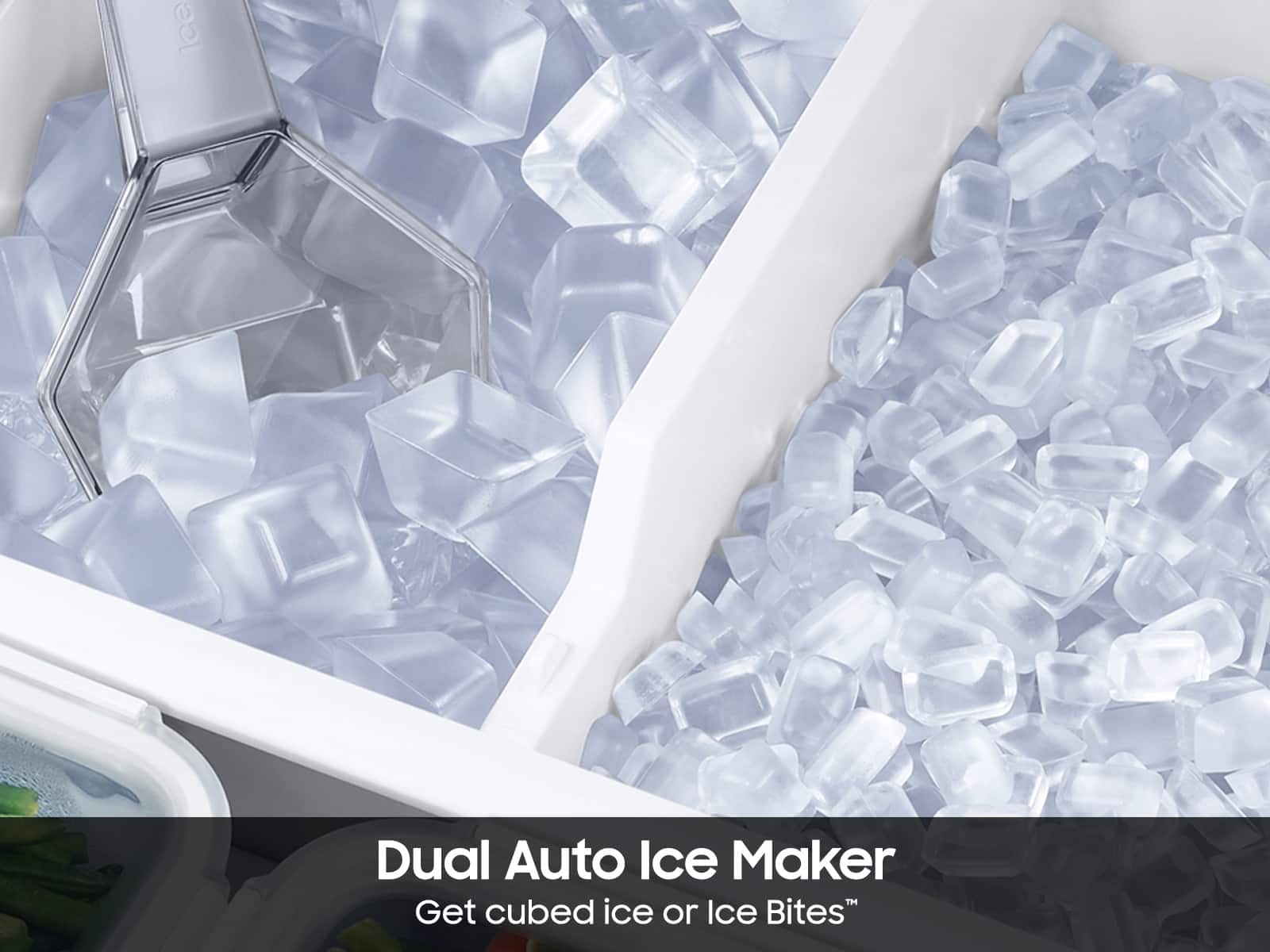 Dual Auto Ice Maker
Get cubed ice or Ice Bites
