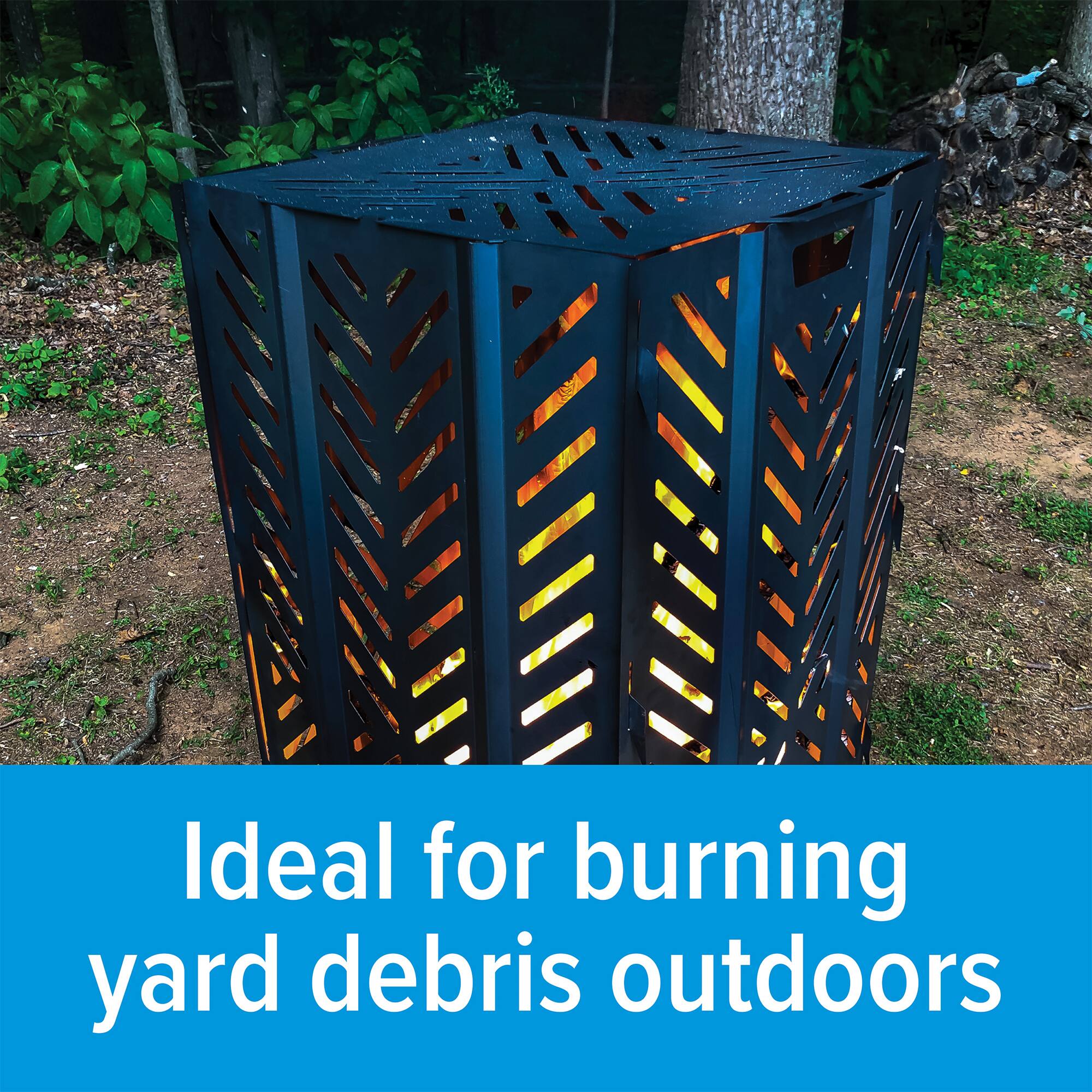 Ideal for burning yard debris outdoors