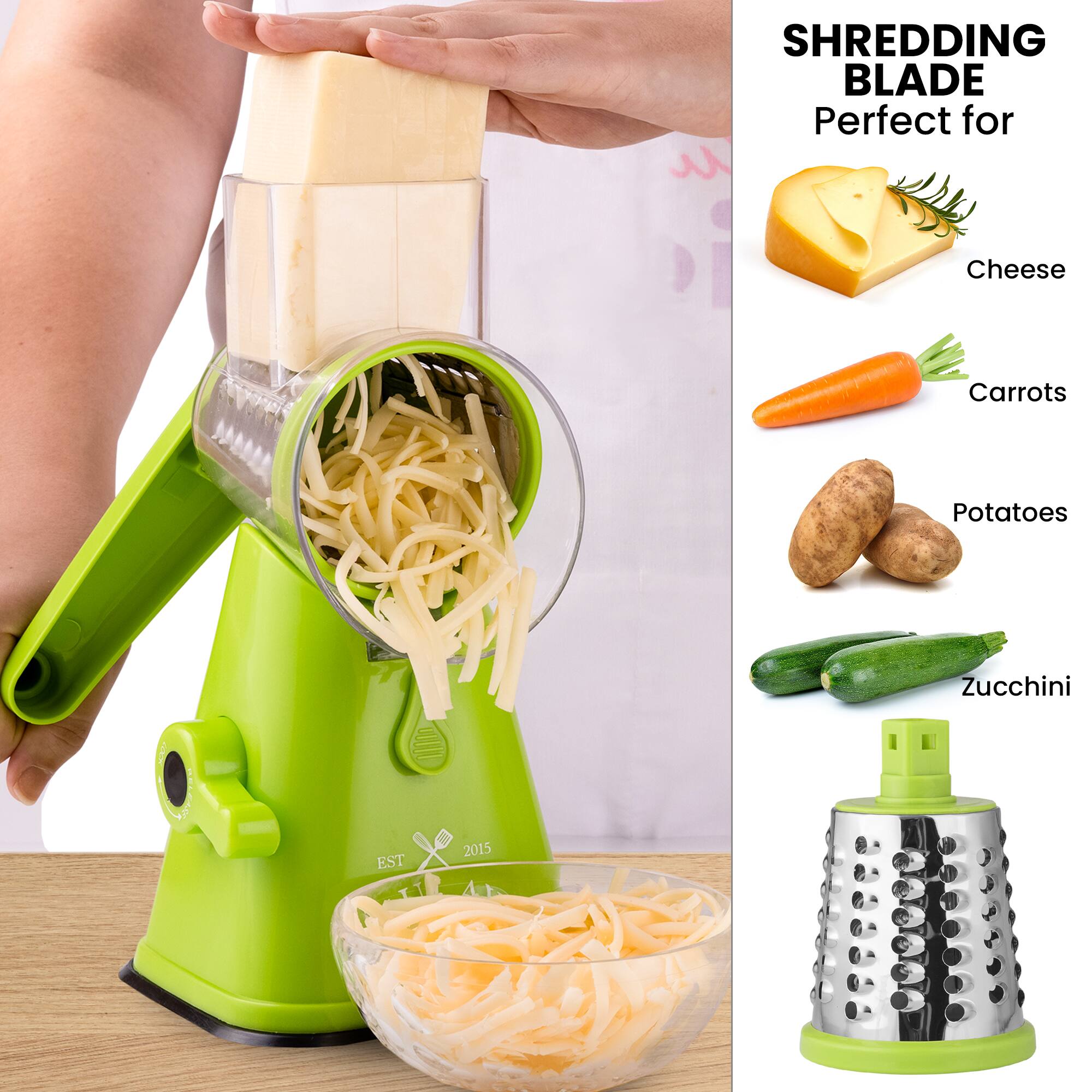 SHREDDING BLADE  
Perfect for Cheese, Carrots, Potatoes, Zucchini  
EST 2015