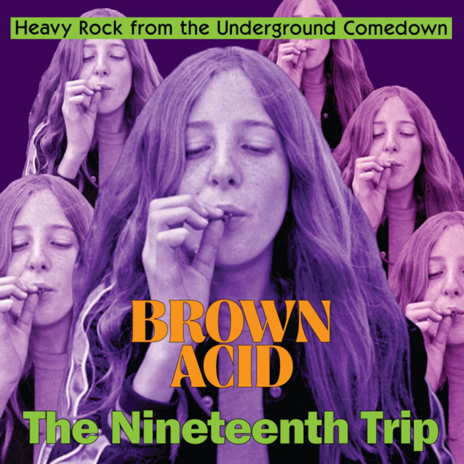 Heavy Rock from the Underground Comedown

BROWN ACID

The Nineteenth Trip