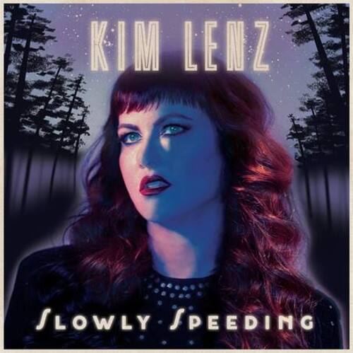 KIM LENZ  
SLOWLY SPEEDING