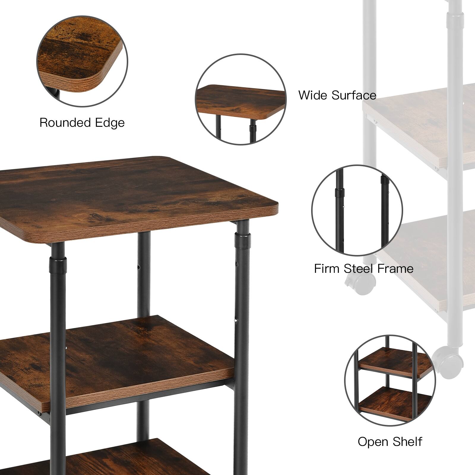 - Wide Surface
- Rounded Edge
- Firm Steel Frame
- Open Shelf