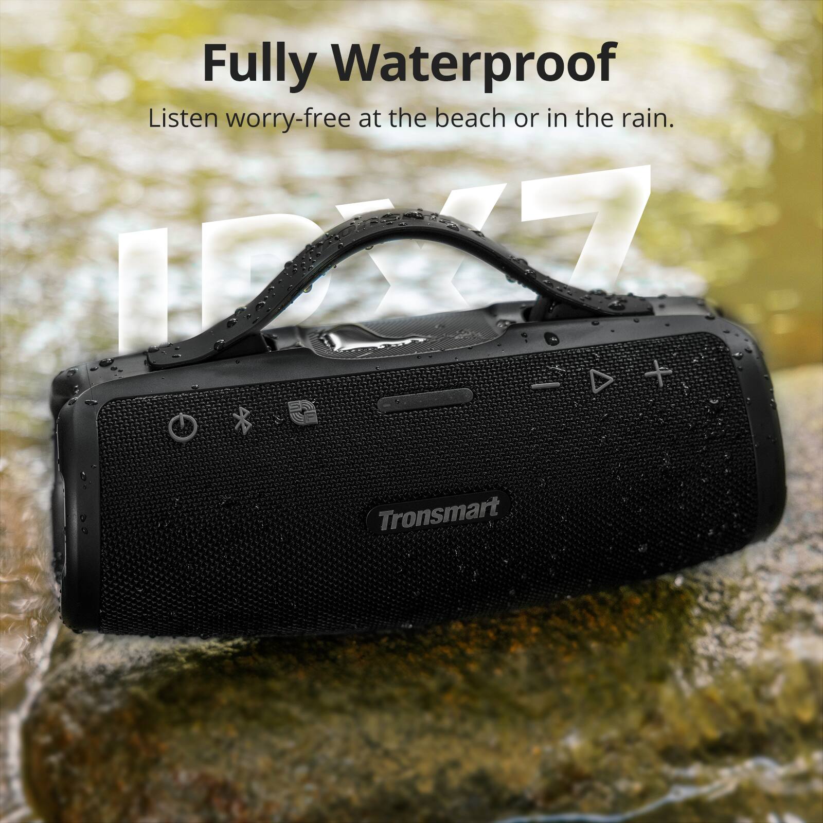 Fully Waterproof: Listen worry-free at the beach or in the rain. IA Tronsmart