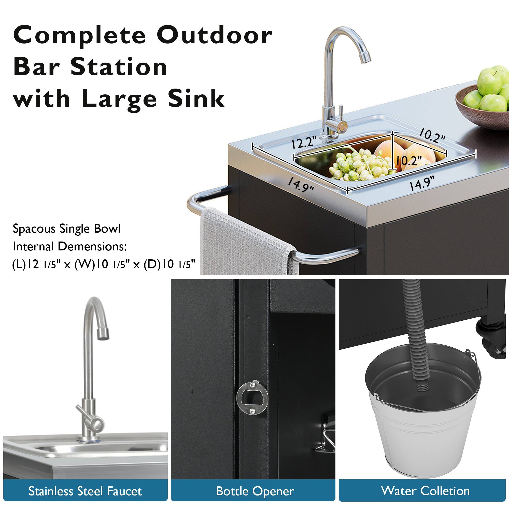 Complete Outdoor Bar Station with Large Sink

Spacious Single Bowl Internal Dimensions:
(L) 12 1/5" x (W) 10 1/5" x (D) 10 1/5"

Stainless Steel Faucet
Bottle Opener
Water Collection