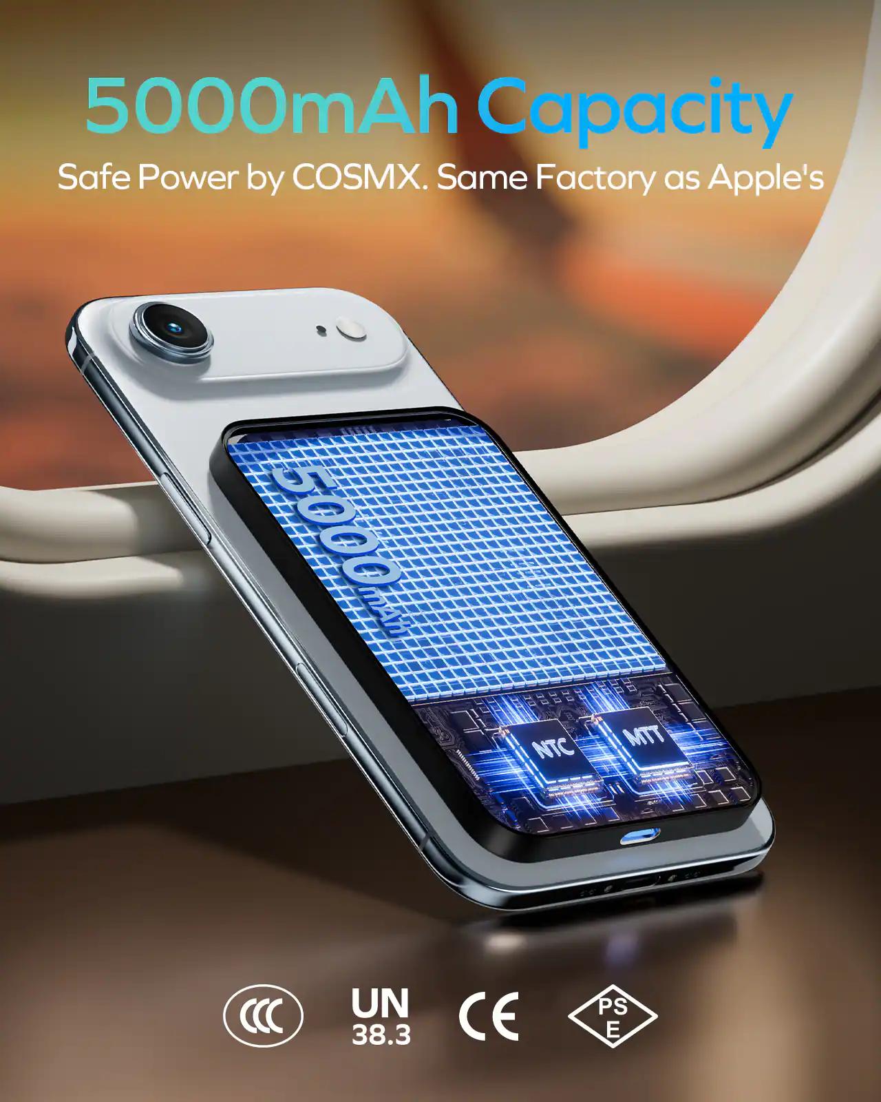 5000mAh Capacity  
Safe Power by COSMX. Same Factory as Apple's  

5000mAh  
NTC TTM  

UN 38.3  
CE  
PS E
