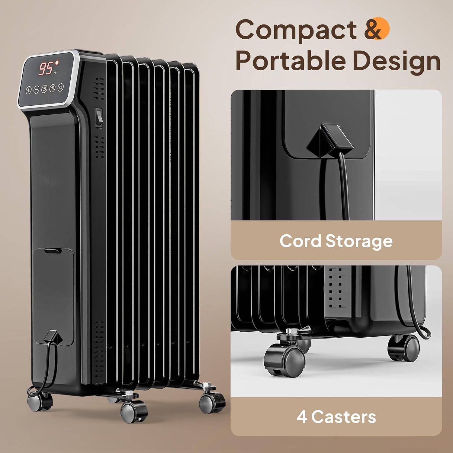 95°

Compact & Portable Design

Cord Storage

4 Casters