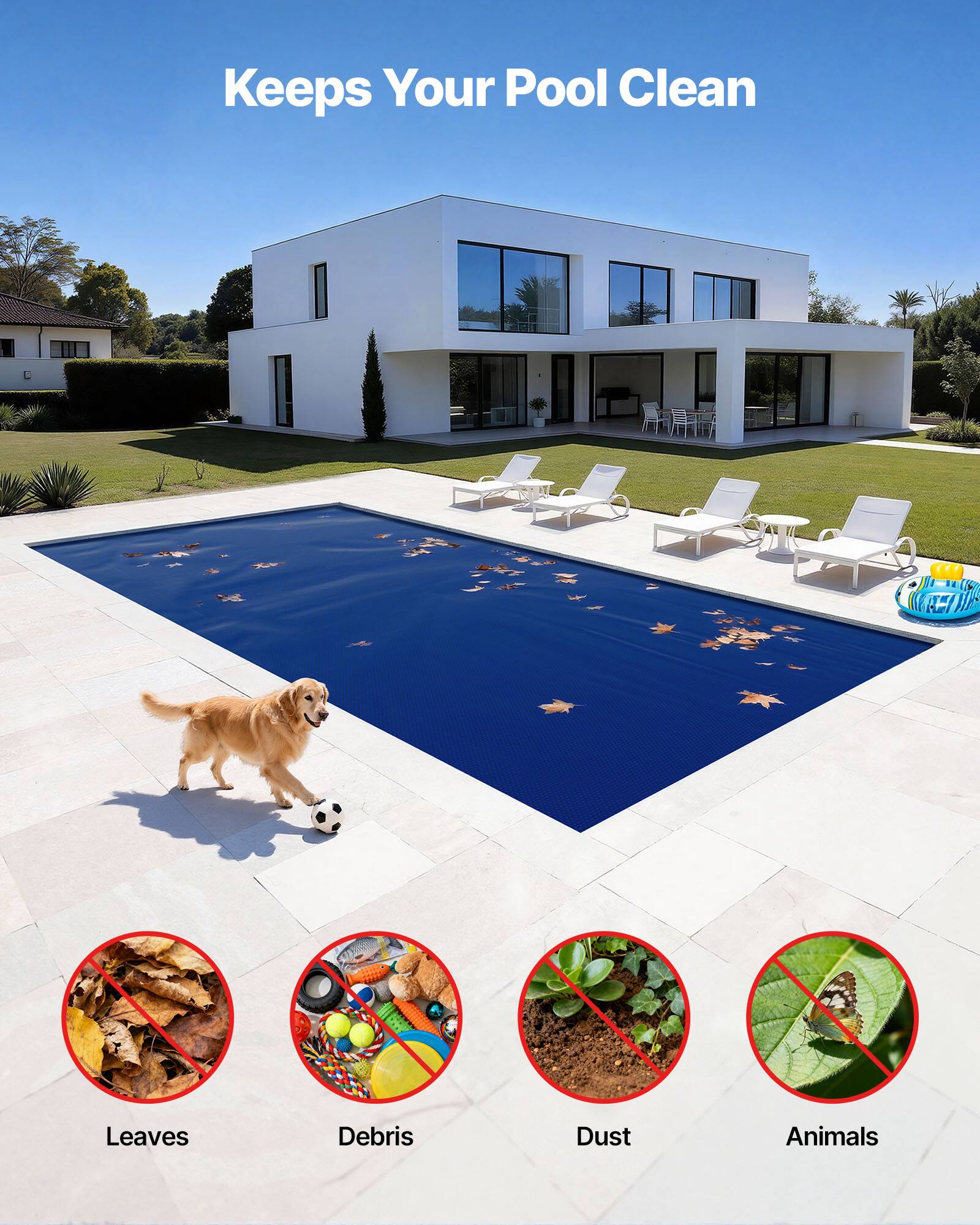 Keeps Your Pool Clean

Leaves  
Debris  
Dust  
Animals