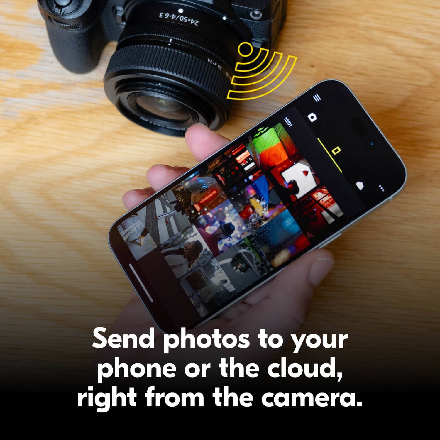 Send photos to your phone or the cloud, right from the camera.