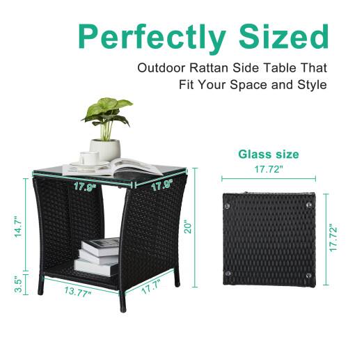 Perfectly Sized Outdoor Rattan Side Table That Fit Your Space and Style

Glass size: 17.72"

Dimensions:
- Top: 17.9" x 17.9"
- Height: 14.7"
- Shelf: 13.77"
- Overall Height: 20"
- Glass Thickness: 3.5"