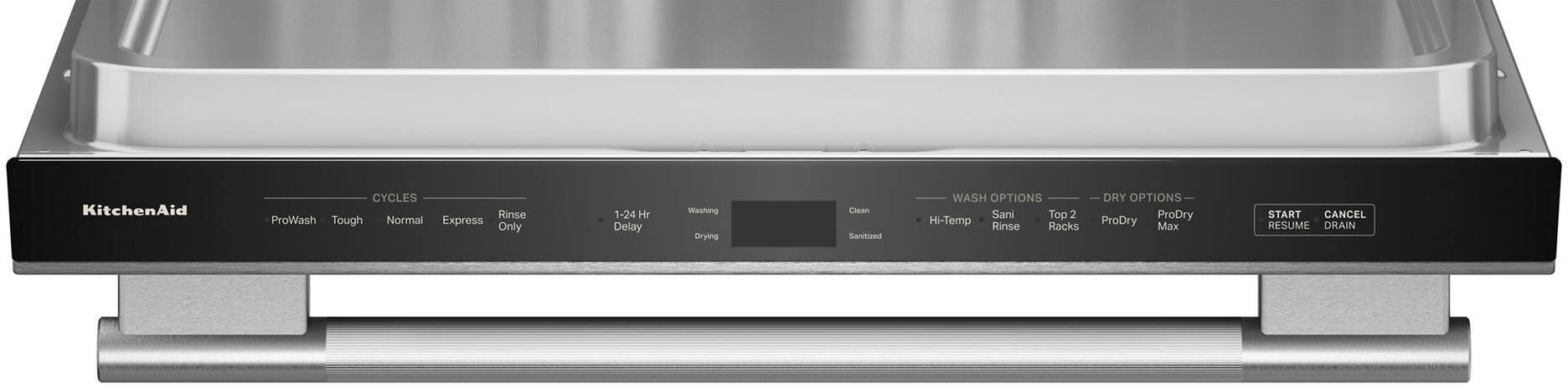 KitchenAid

CYCLES
- ProWash
- Tough
- Normal
- Express
- Rinse Only
- 1-24 Hr Delay

WASH OPTIONS
- Clean
- Sanitized
- Hi-Temp
- Sani Rinse
- Top 2 Racks

DRY OPTIONS
- ProDry
- ProDry Max

START CANCEL
RESUME DRAIN
