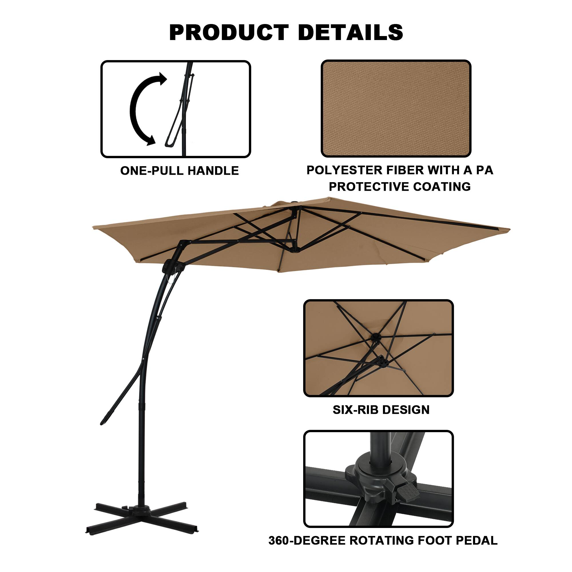 PRODUCT DETAILS

- ONE-PULL HANDLE
- POLYESTER FIBER WITH A PA PROTECTIVE COATING
- SIX-RIB DESIGN
- 360-DEGREE ROTATING FOOT PEDAL