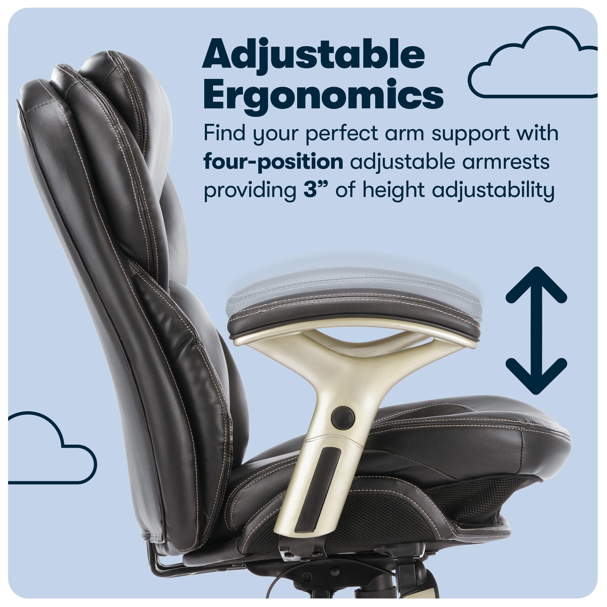 Adjustable Ergonomics: Find your perfect arm support with four-position adjustable armrests providing 3" of height adjustability.