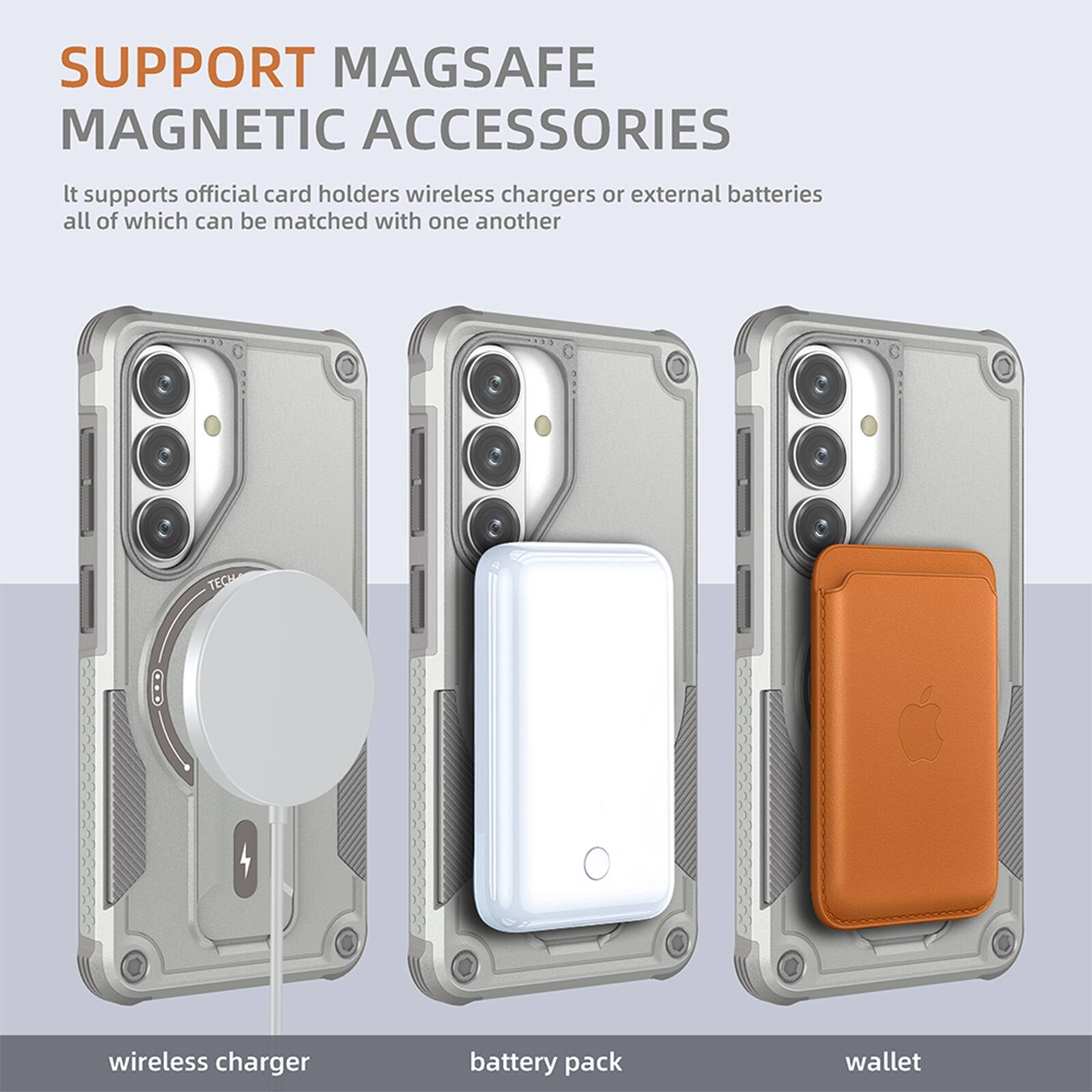 SUPPORT MAGSAFE MAGNETIC ACCESSORIES

It supports official card holders, wireless chargers, or external batteries, all of which can be matched with one another.

wireless charger  
battery pack  
wallet