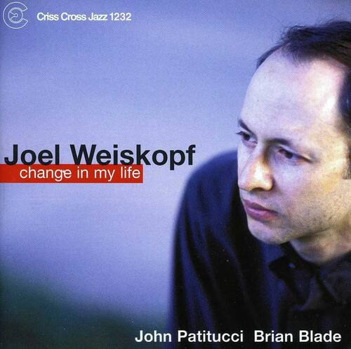 Joel Weiskopf - Change in My Life   - COMPACT DISCS [CD] price history on PriceWatchPro