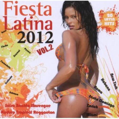 Fiesta Latina 2012 Vol.2  
20 Latin Hits  
New York, New Roma, Habana, York, Santo Domingo, Zurich, Miami  
Salsa, Bachata, Marengue, Kuduro, Tropical, Reggaeton